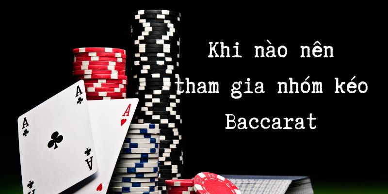 Tham gia nhóm Baccarat - Về bờ an toàn