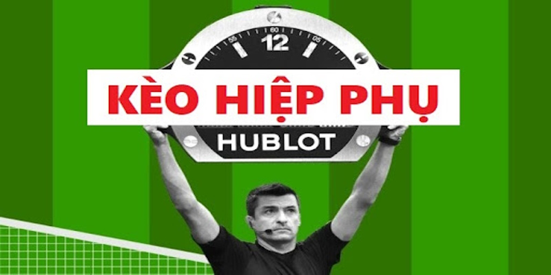 Kèo hiệp phụ tại 78win